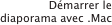 Démarrer le diaporama...